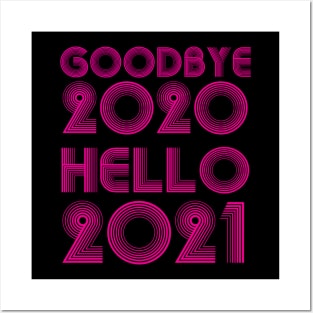 Goodbye 2020 Hello 2021 New Years hello 2021 funny Posters and Art